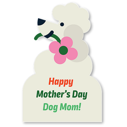 Cut-Out Cards - Happy Mother's Day Dog Mom!