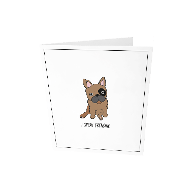 Wenskaart - I speak frenchie
