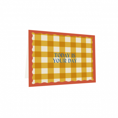 Greeting card - Today Is Your Day