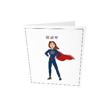 Wenskaart - You are my (super mom)